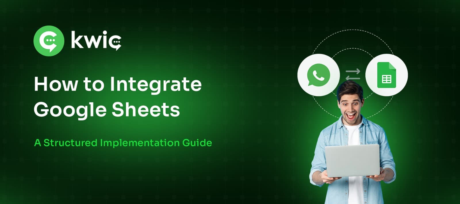 š§© How to Integrate Google Sheets with KWIC